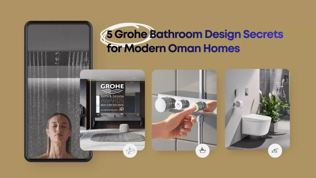 5 Grohe Bathroom Design Secrets for Modern Oman Homes